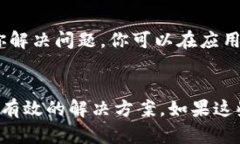 在使用tpwallet时，如果你找不到钱包按钮，可以尝