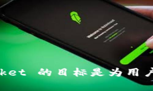 TokenPocket 是一家总部位于中国的区块链钱包公司。它提供一个多币种的钱包服务，支持不同的区块链平台，如以太坊、比特币、波场等。TokenPocket 的目标是为用户提供安全、便捷的加密货币存储和交易体验。通过 TokenPocket，用户可以管理他们的数字资产，进行去中心化交易，并参与各类区块链应用和服务。