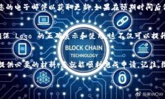 申请 TPWallet Logo 通常涉及几个步骤。以下是您可